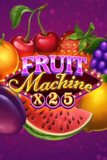 Fruit Machine x25 - играть онлайн | Казино GMSlots бесплатно без регистрации