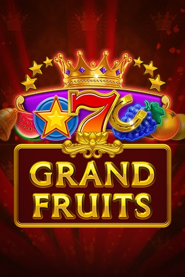 Grand Fruits - играть онлайн | Казино GMSlots бесплатно без регистрации