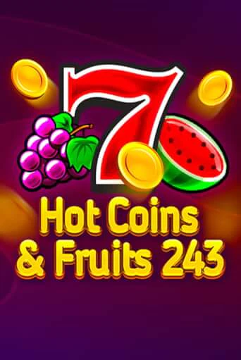 Hot Coins & Fruits 243 - играть онлайн | Казино GMSlots бесплатно без регистрации